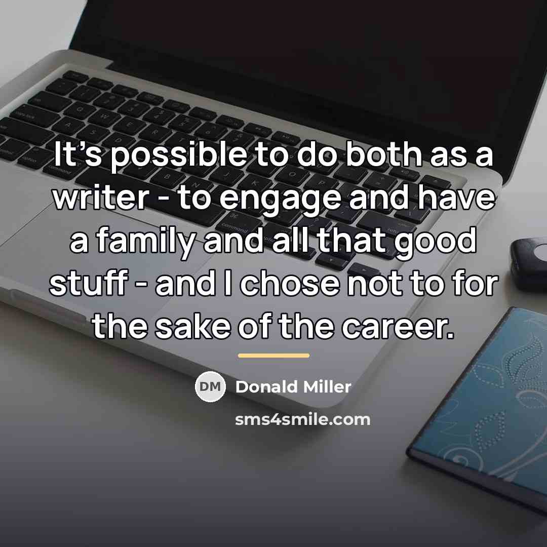 “It's possible to do both as a writer - to…” quote by Donald Miller
