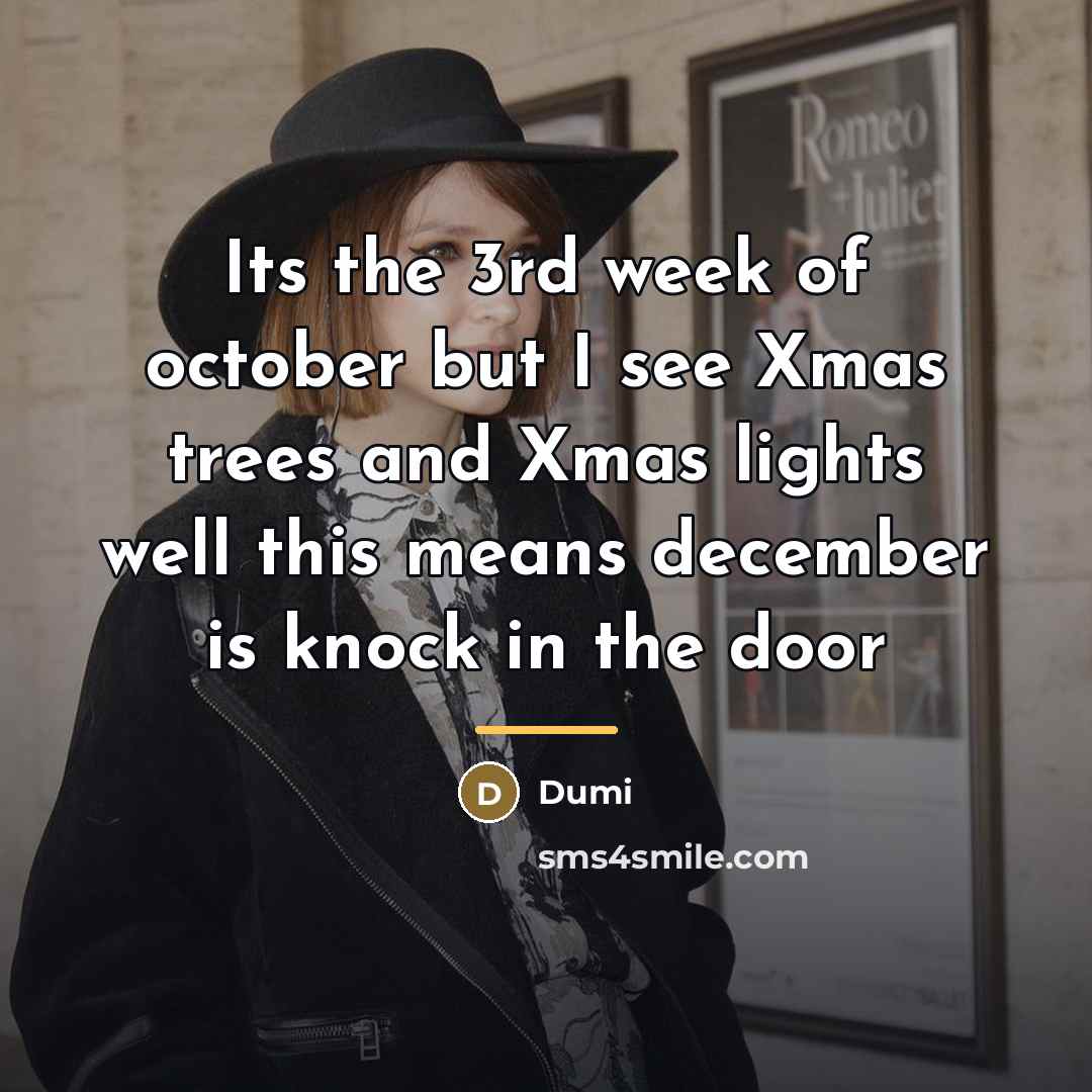 “Its the 3rd week of october but I see Xmas…” quote by Dumi