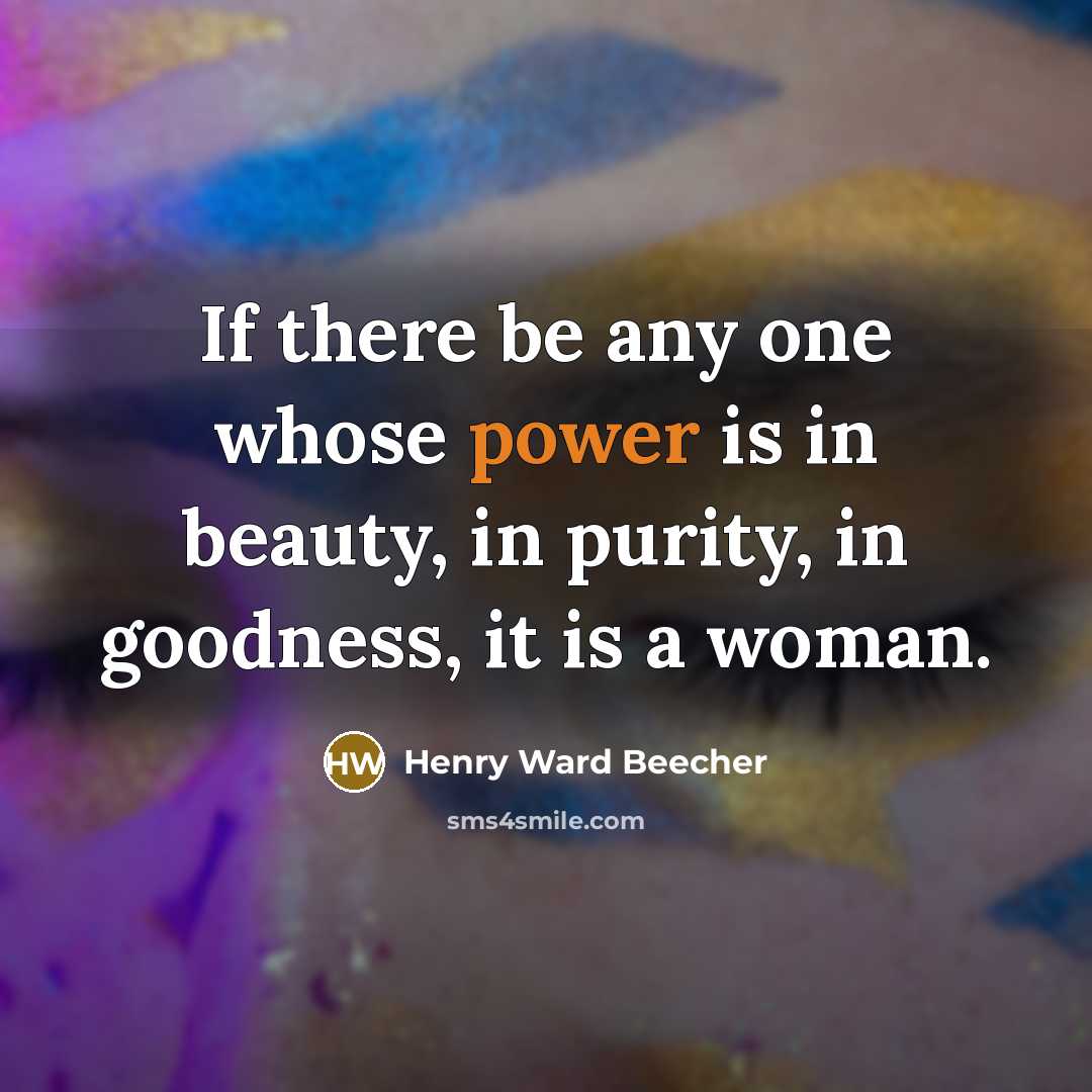“If there be any one whose power is in beauty,…” quote by Henry Ward Beecher