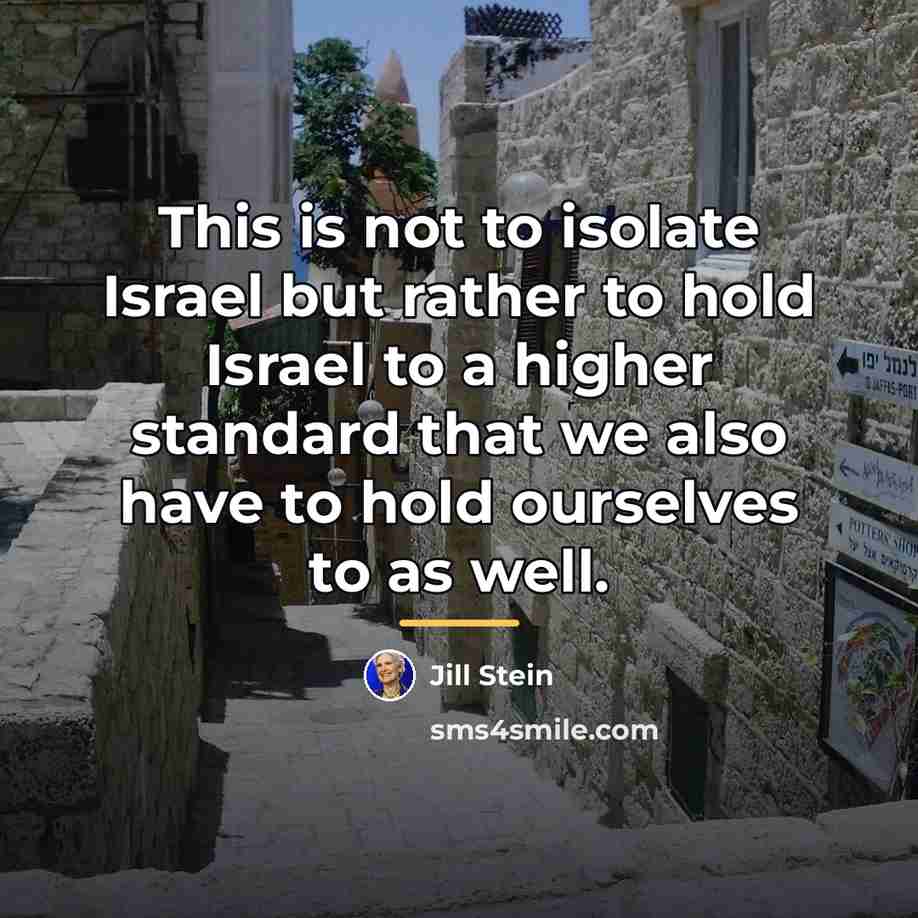 “This is not to isolate Israel but rather to hold…” quote by Jill Stein