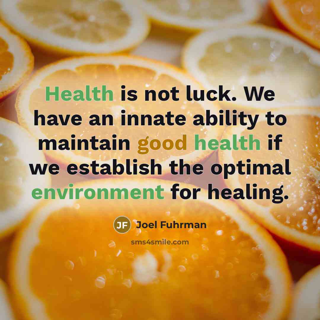 “Health is not luck. We have an innate ability to…” quote by Joel Fuhrman