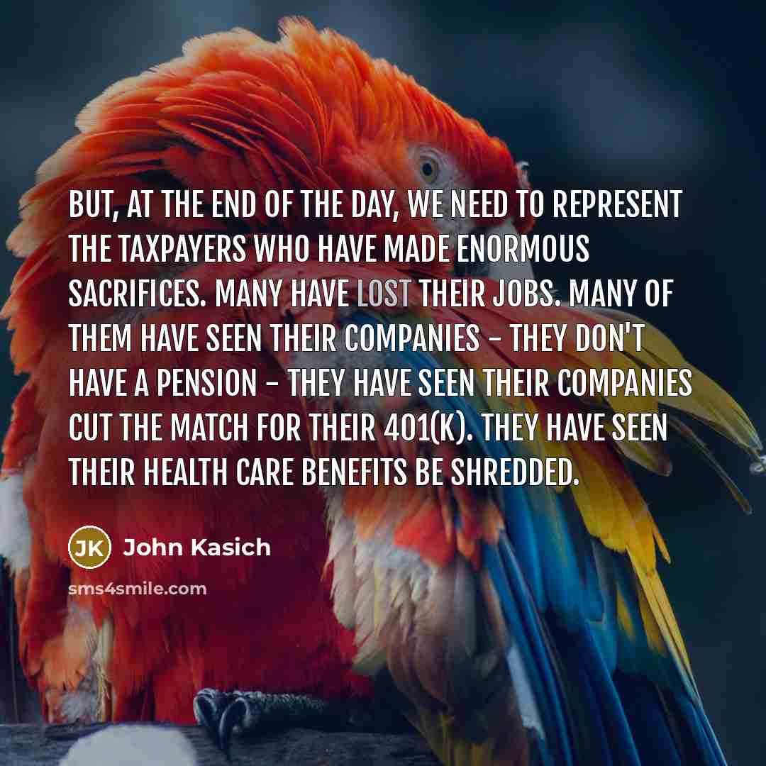 “But, at the end of the day, we need to…” quote by John Kasich