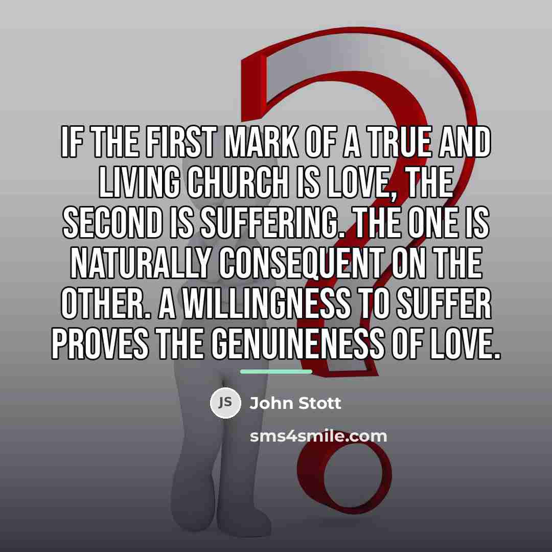 “If the first mark of a true and living church…” quote by John Stott