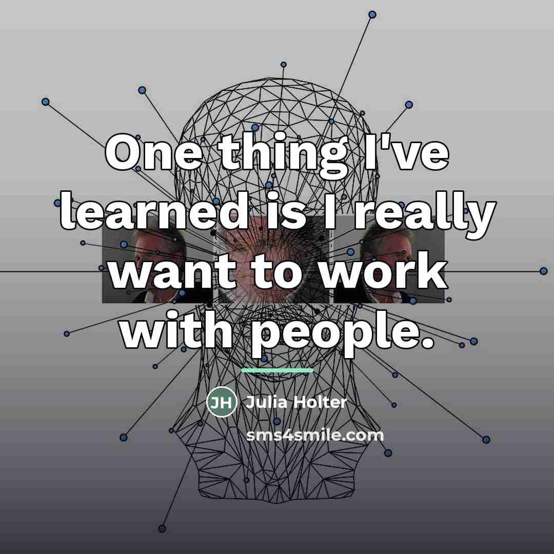 “One thing I've learned is I really want to work…” quote by Julia Holter