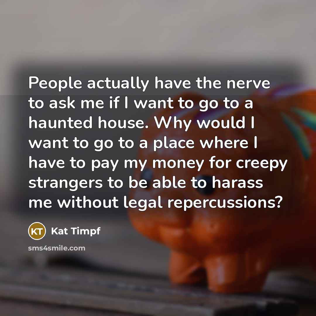 “People actually have the nerve to ask me if I…” quote by Kat Timpf