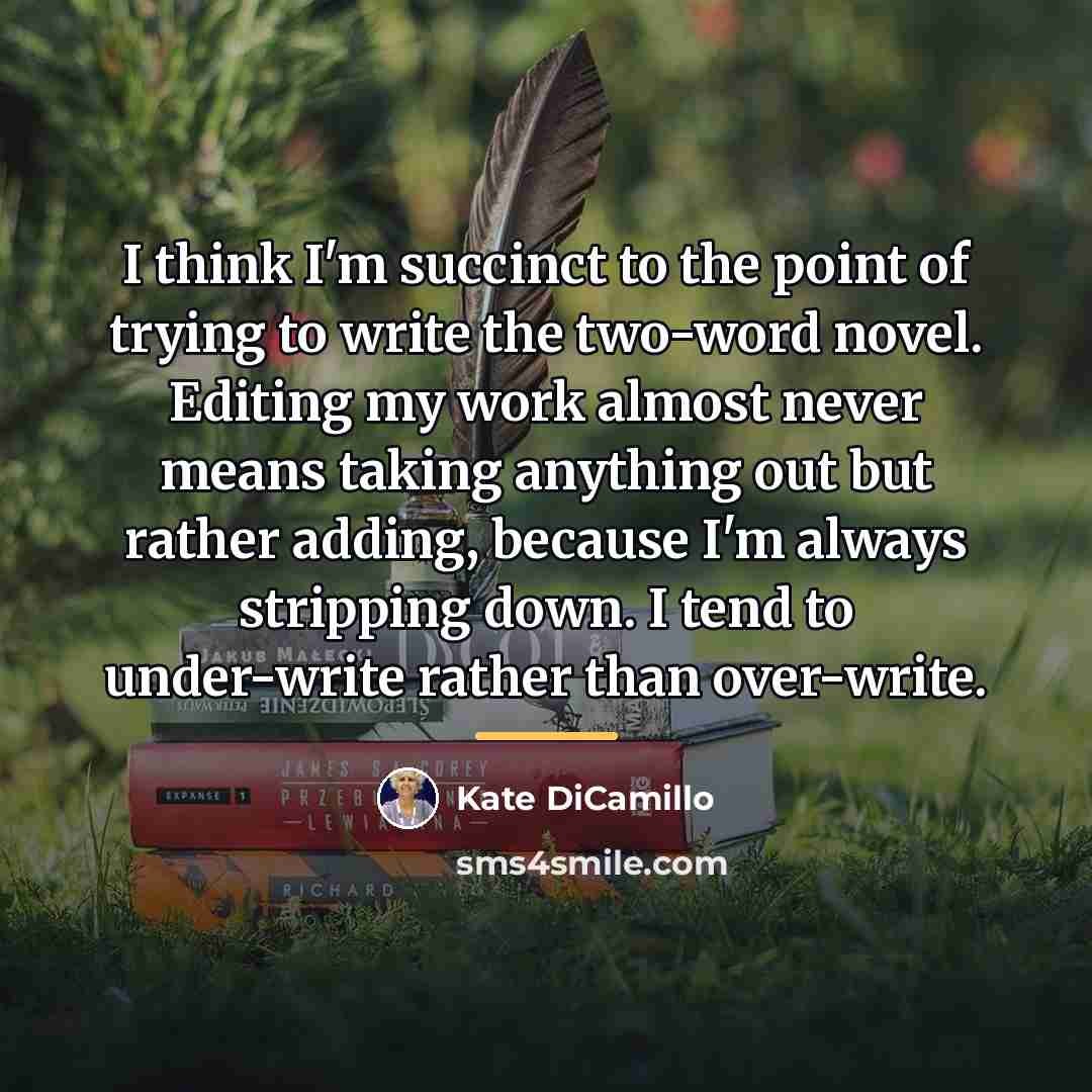 “I think I'm succinct to the point of trying to…” quote by Kate DiCamillo