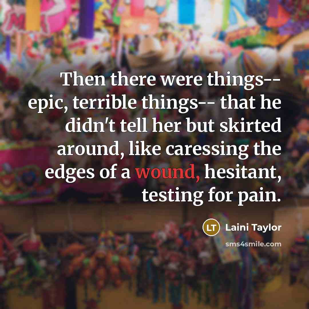 “Then there were things-- epic, terrible things-- that he didn't…” quote by Laini Taylor