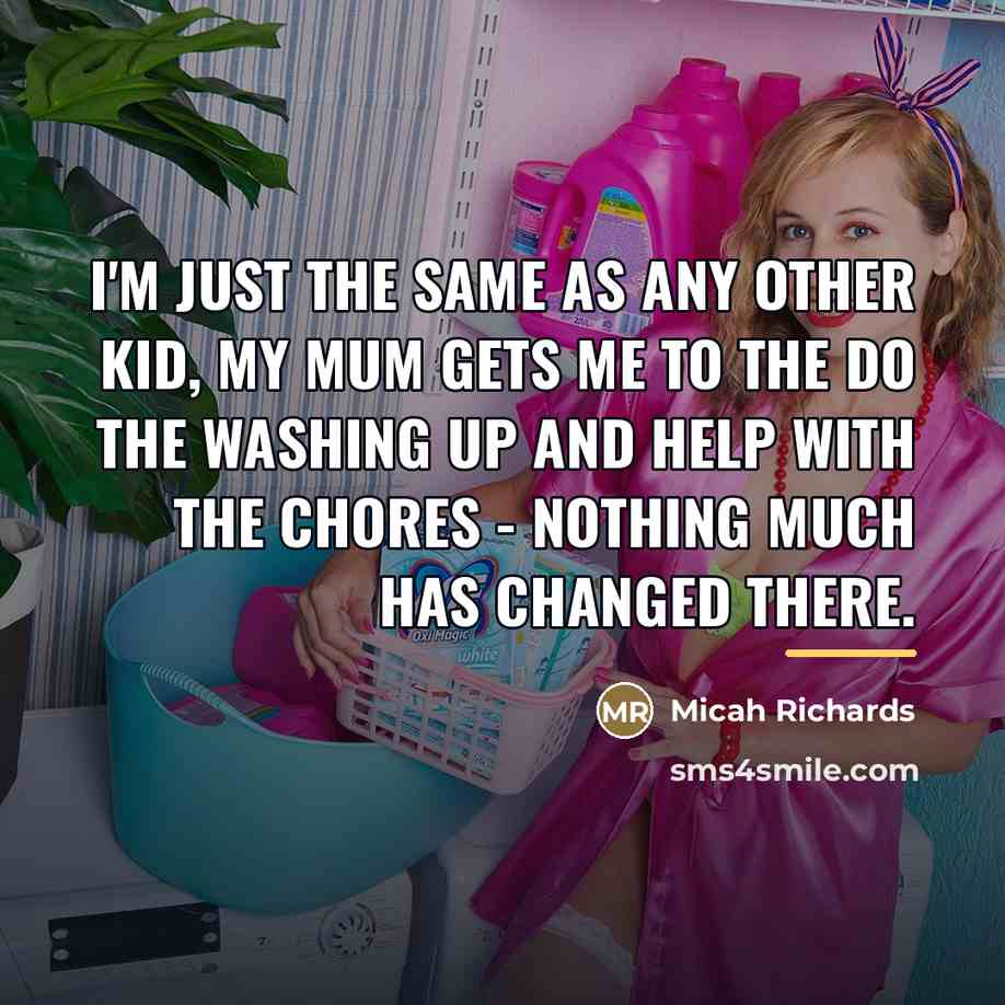 “I'm just the same as any other kid, my mum…” quote by Micah Richards