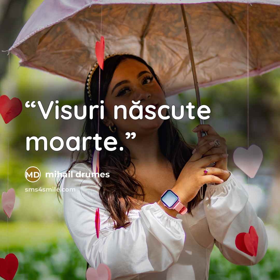 “Visuri născute moarte.” quote by Mihail Drumeş