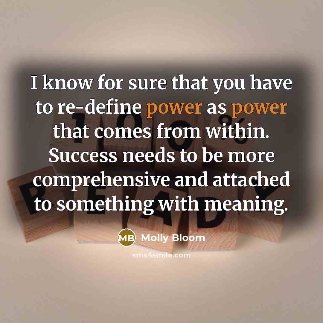 “I know for sure that you have to re-define power…” quote by Molly Bloom
