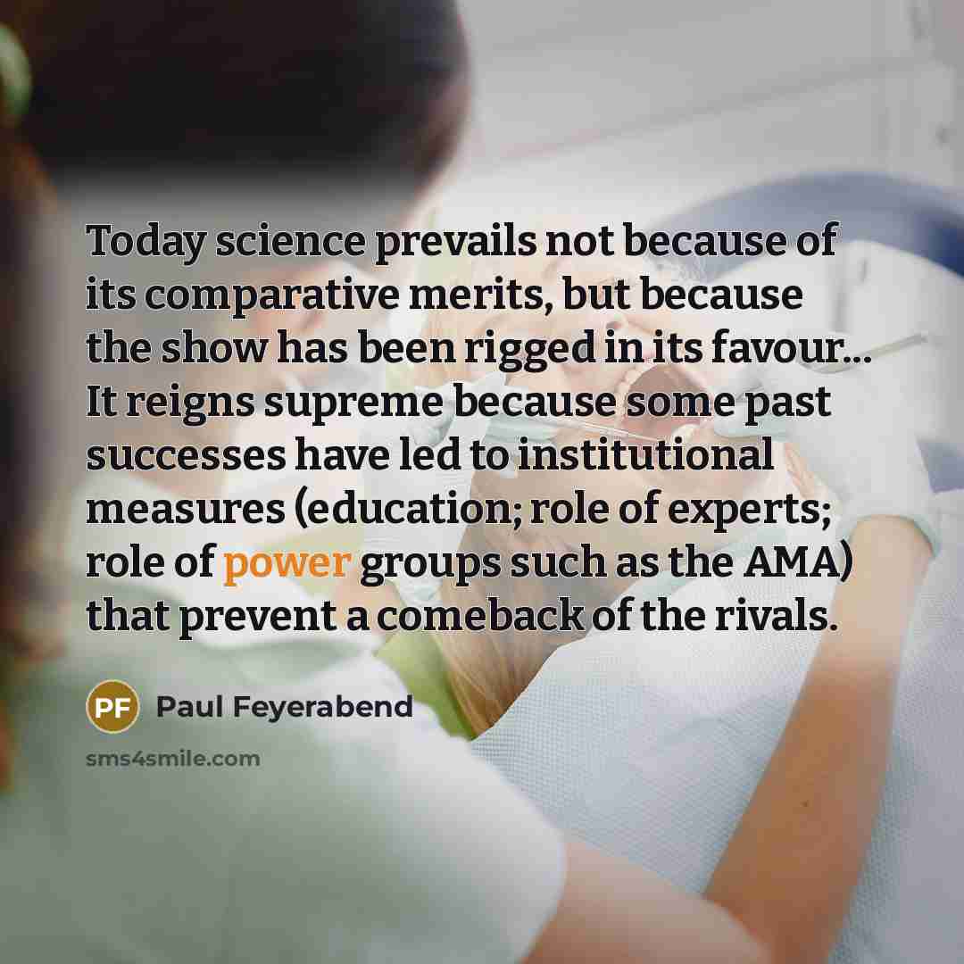 “Today science prevails not because of its comparative merits, but…” quote by Paul Feyerabend