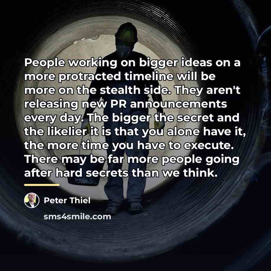 “People working on bigger ideas on a more protracted timeline…” quote by Peter Thiel