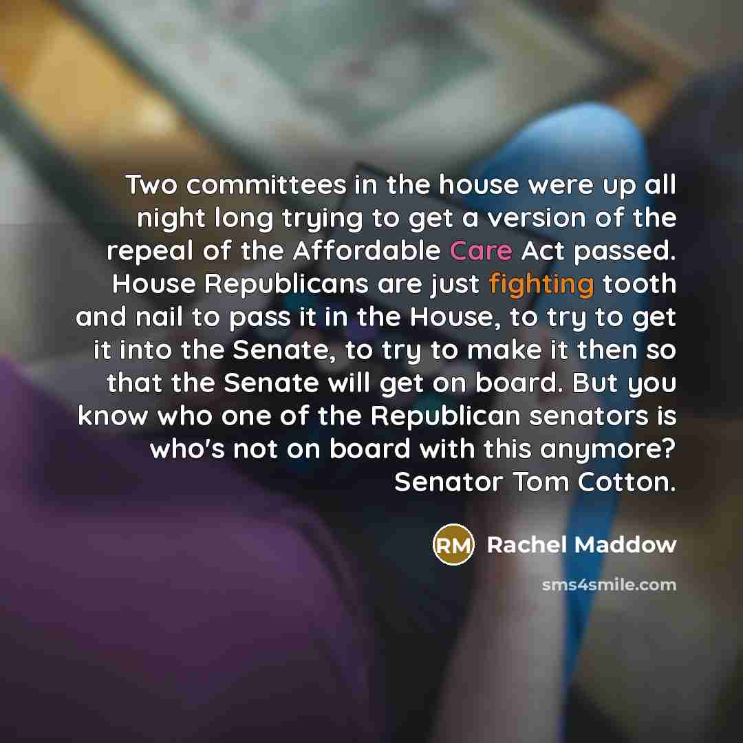 “Two committees in the house were up all night long…” quote by Rachel Maddow