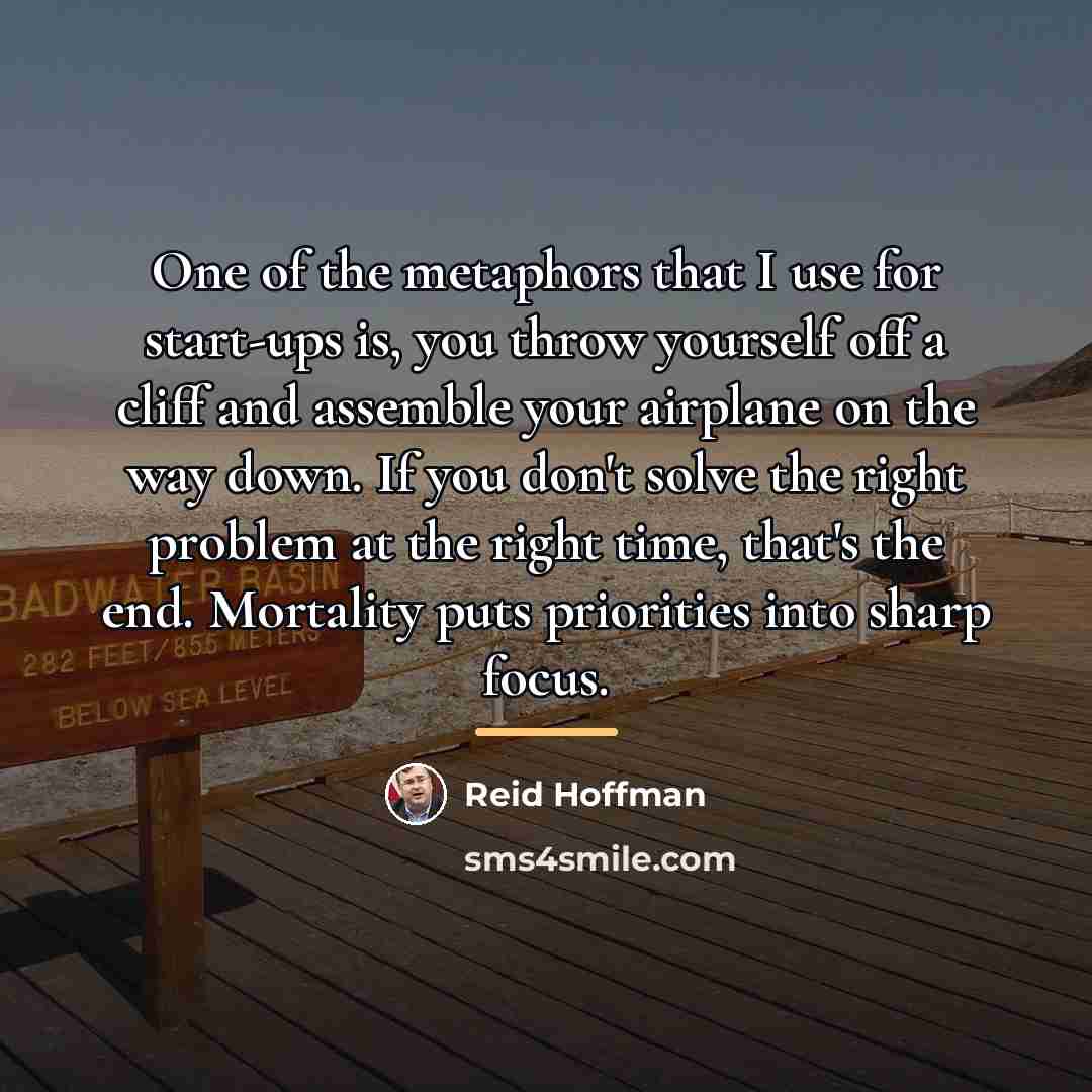 “One of the metaphors that I use for start-ups is,…” quote by Reid Hoffman