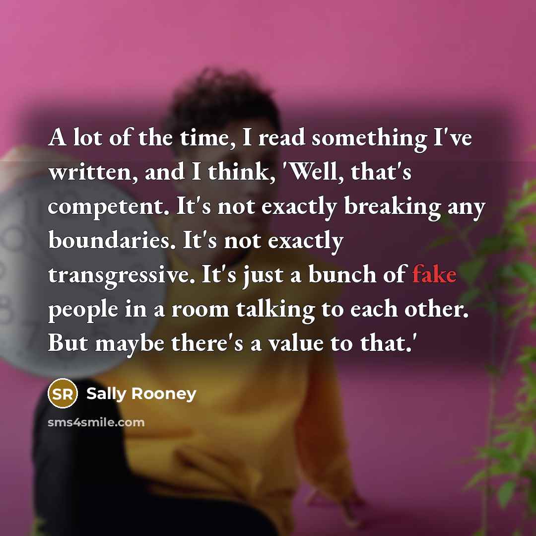 “A lot of the time, I read something I've written,…” quote by Sally Rooney