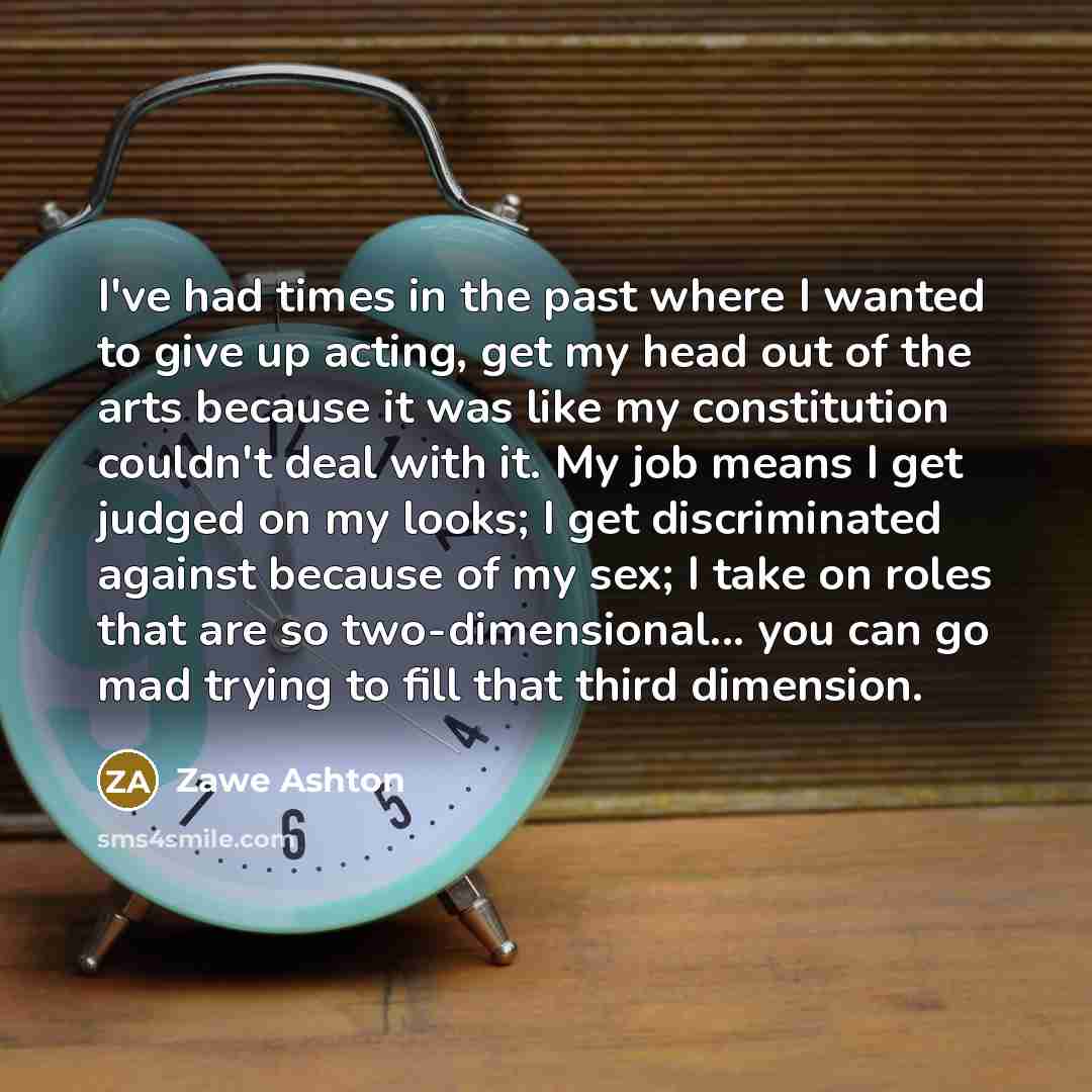 “I've had times in the past where I wanted to…” quote by Zawe Ashton