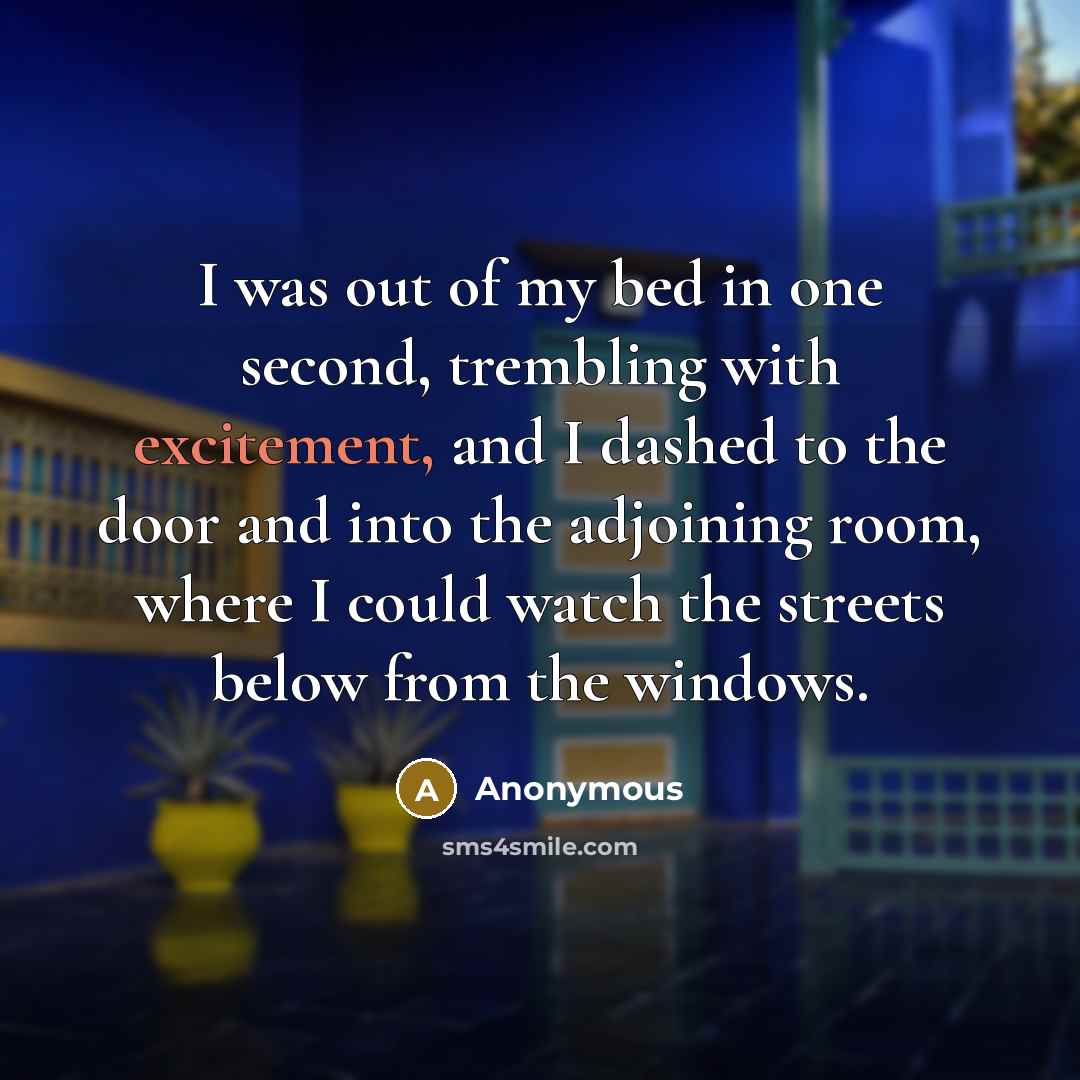 “I was out of my bed in one second, trembling…” quote by Anonymous