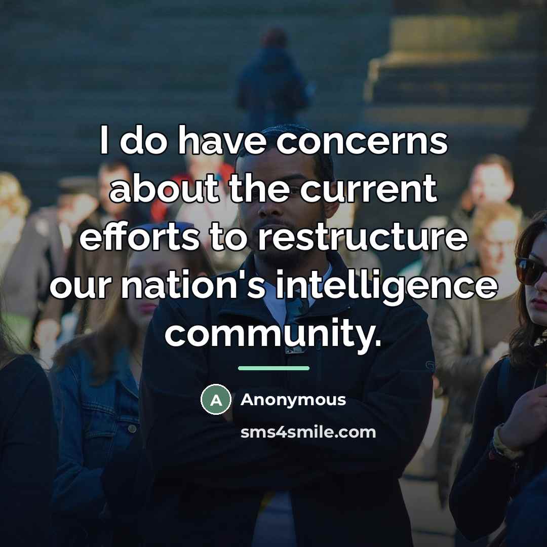 “I do have concerns about the current efforts to restructure…” quote by Anonymous