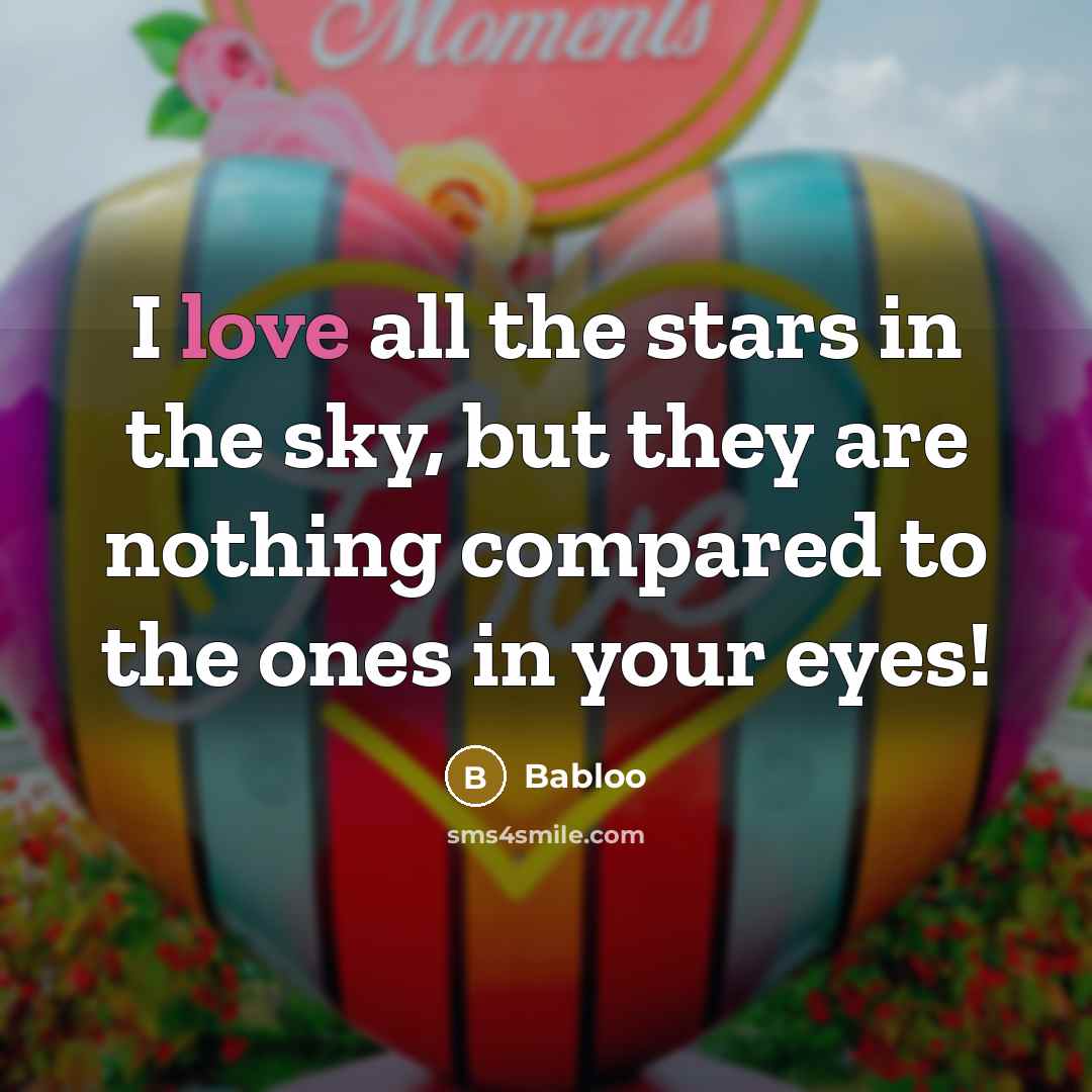 “I love all the stars in the sky, but they…” quote by Babloo