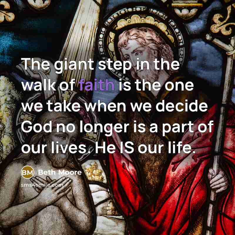 “The giant step in the walk of faith is the…” quote by Beth Moore