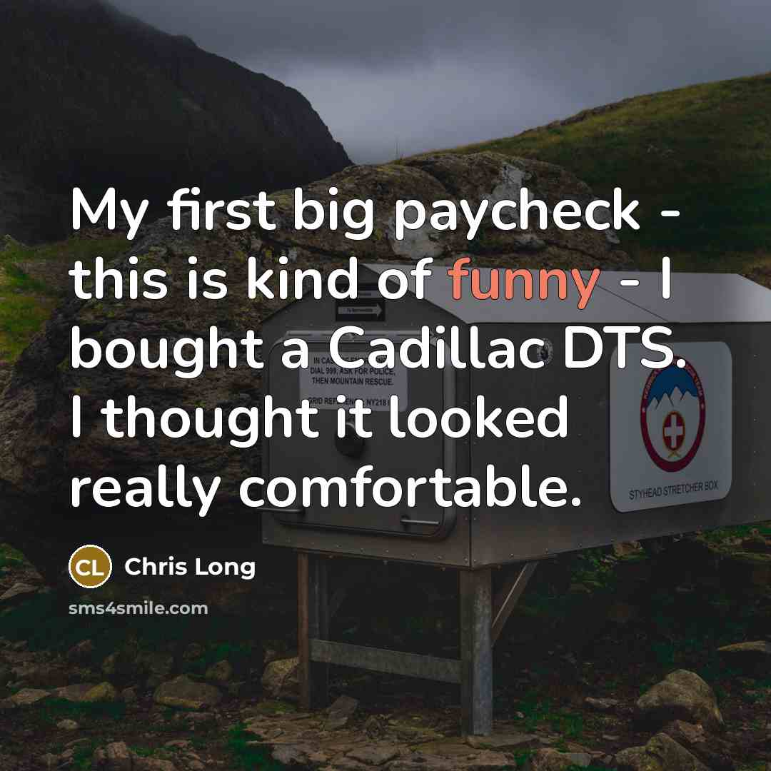 “My first big paycheck - this is kind of funny…” quote by Chris Long
