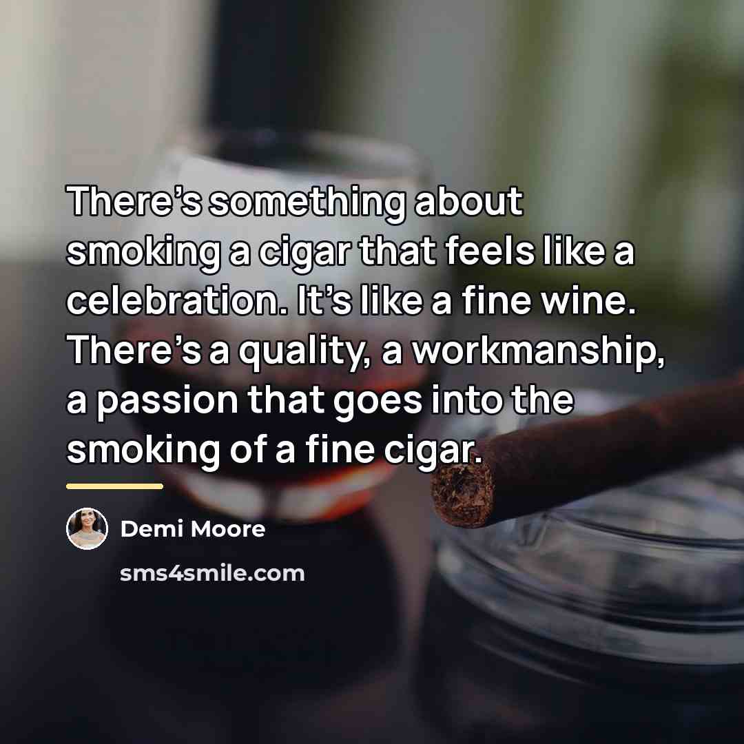 “There's something about smoking a cigar that feels like a…” quote by Demi Moore