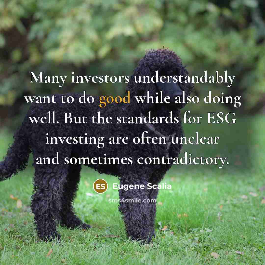 “Many investors understandably want to do good while also doing…” quote by Eugene Scalia