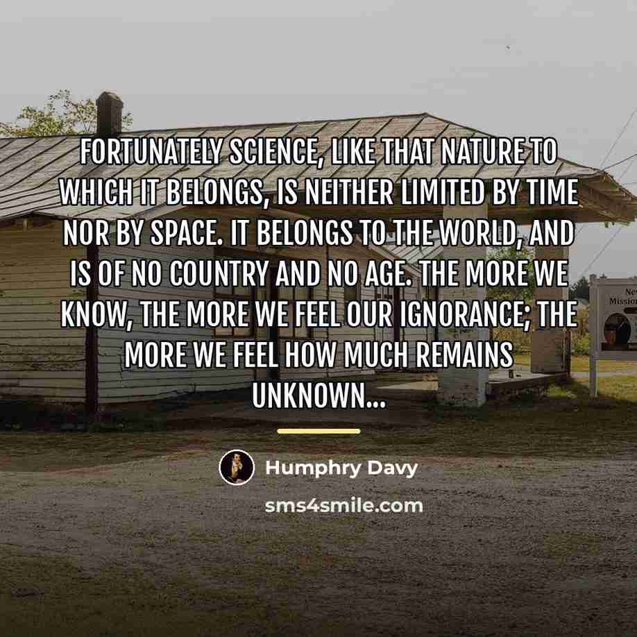 “Fortunately science, like that nature to which it belongs, is…” quote by Humphry Davy