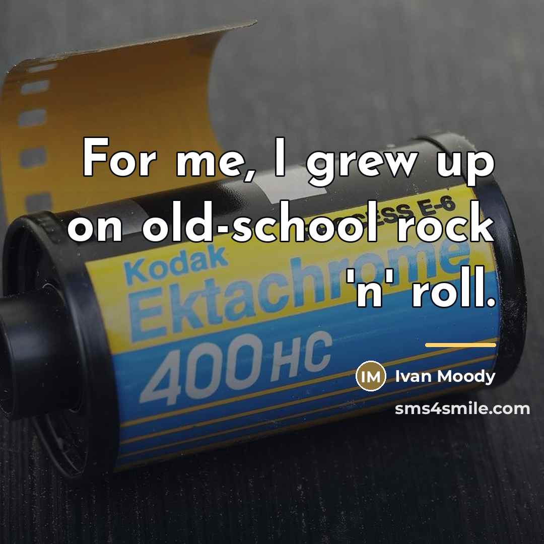 “For me, I grew up on old-school rock 'n' roll.…” quote by Ivan Moody