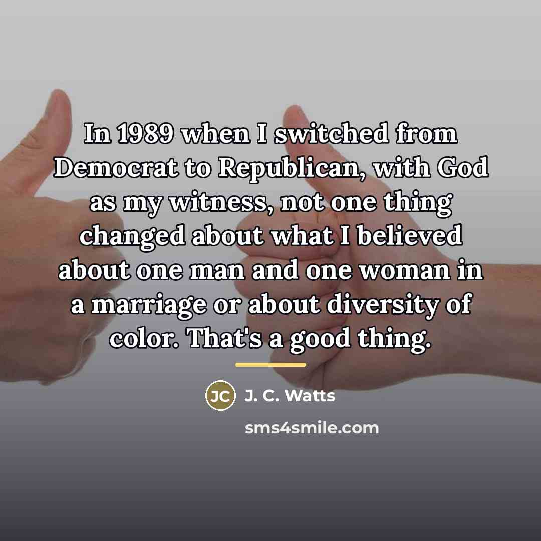 “In 1989 when I switched from Democrat to Republican, with…” quote by J. C. Watts