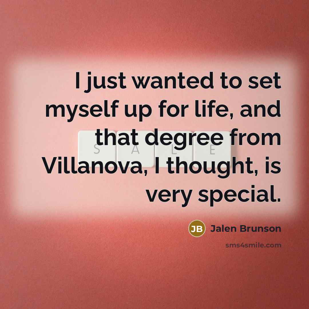 “I just wanted to set myself up for life, and…” quote by Jalen Brunson