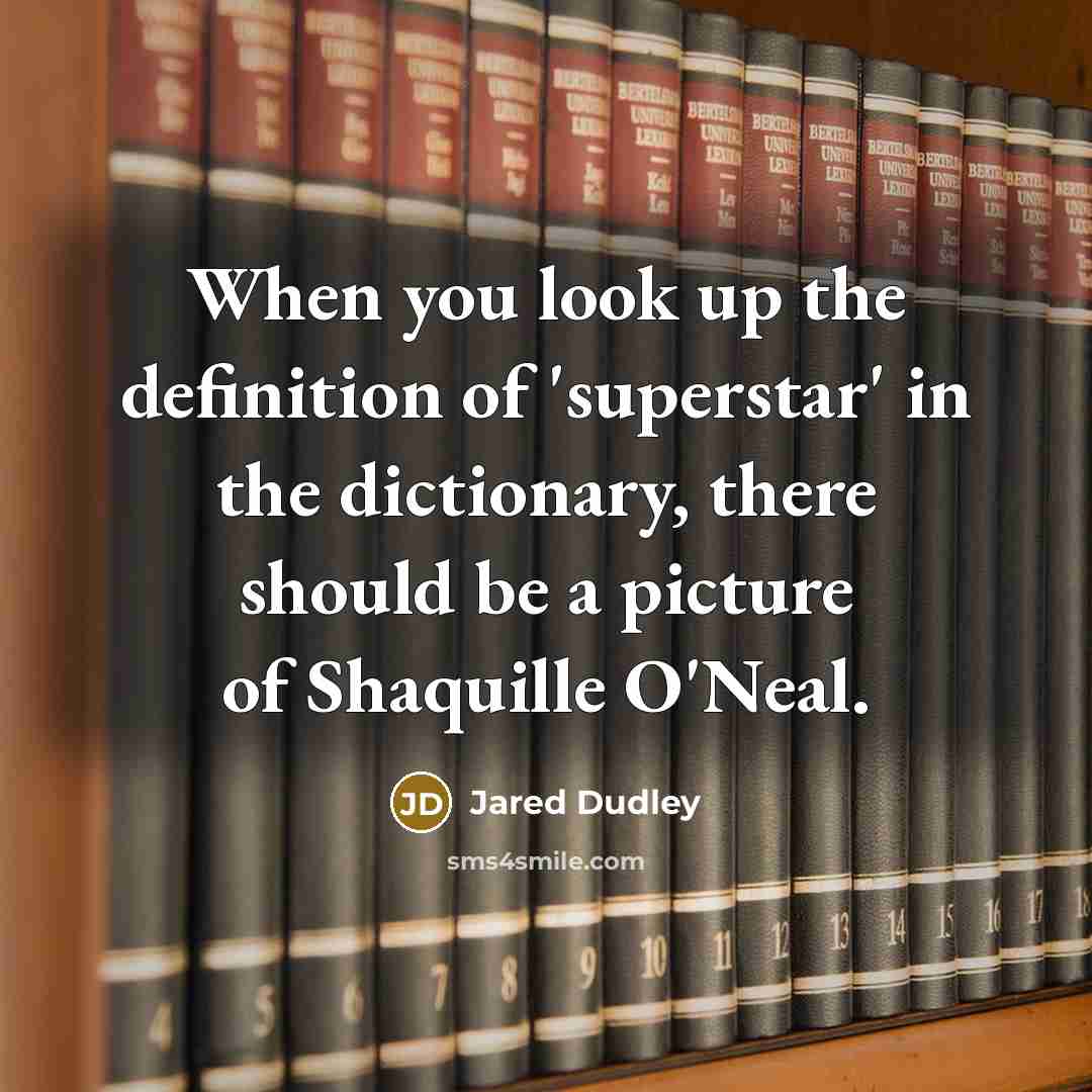 “When you look up the definition of 'superstar' in the…” quote by Jared Dudley