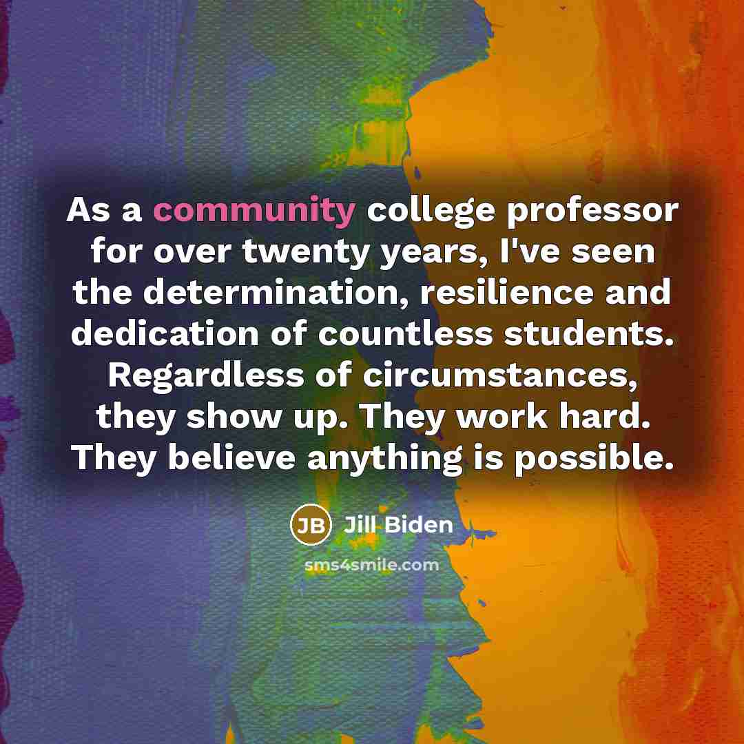 “As a community college professor for over twenty years, I've…” quote by Jill Biden