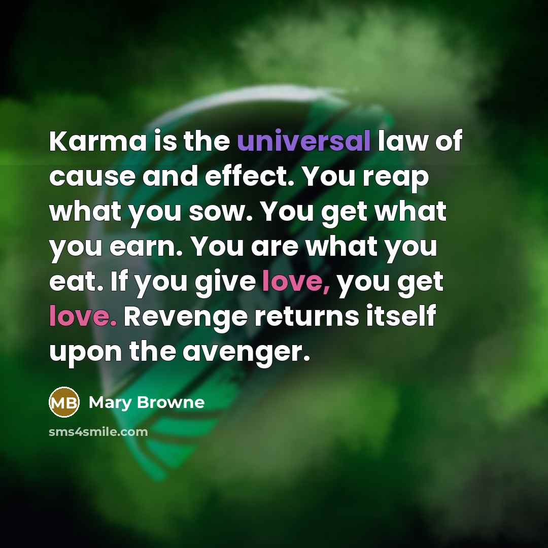 “Karma is the universal law of cause and effect. You…” quote by Mary Browne