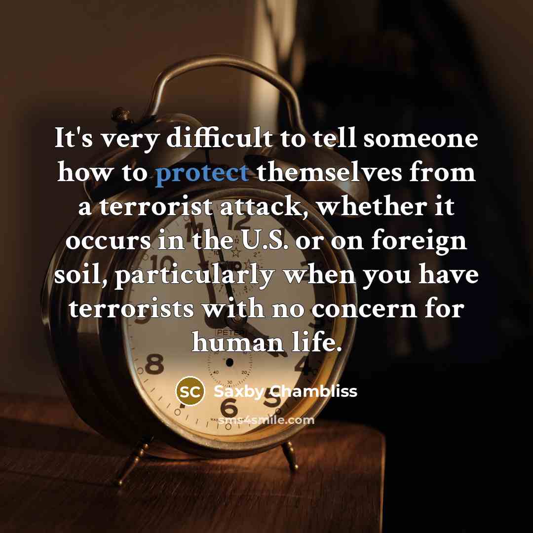 “It's very difficult to tell someone how to protect themselves…” quote by Saxby Chambliss