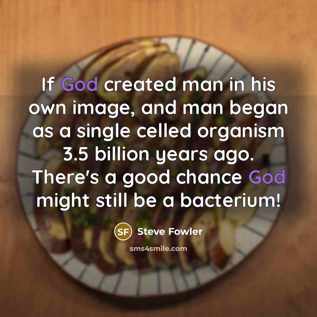 “If God created man in his own image, and man…” quote by Steve Fowler