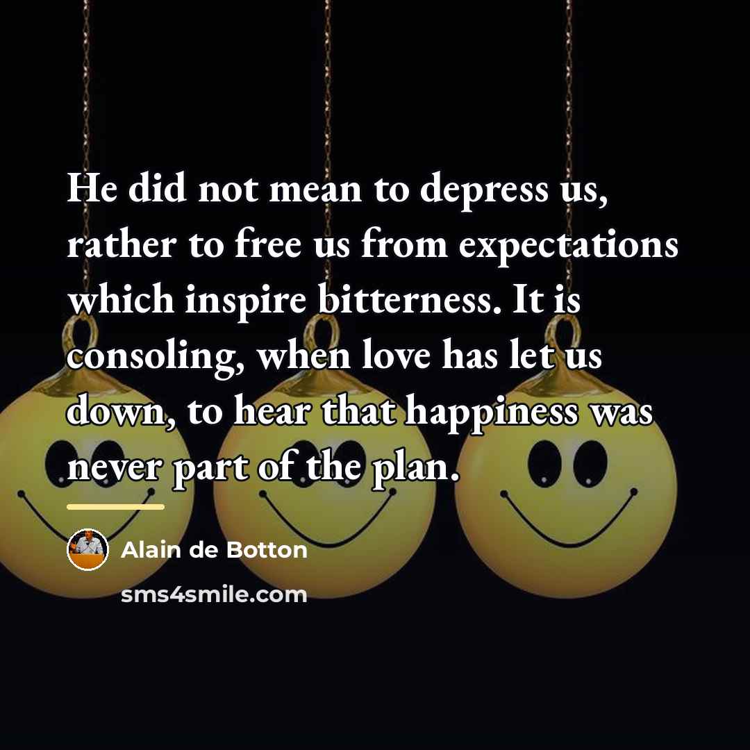 “He did not mean to depress us, rather to free…” quote by Alain de Botton