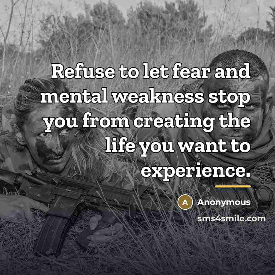 “Refuse to let fear and mental weakness stop you from…” quote by Anonymous