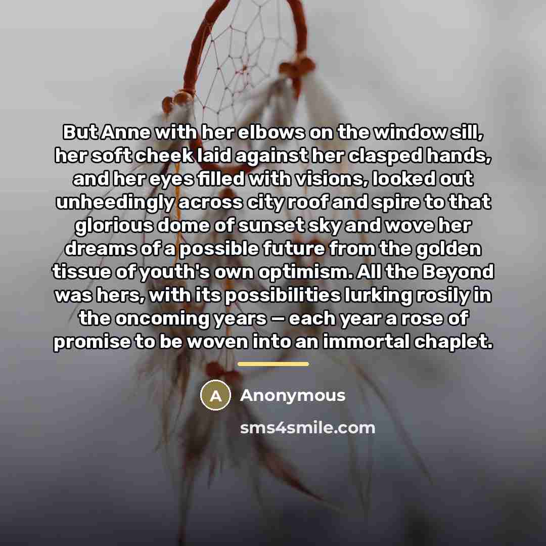 “But Anne with her elbows on the window sill, her…” quote by Anonymous