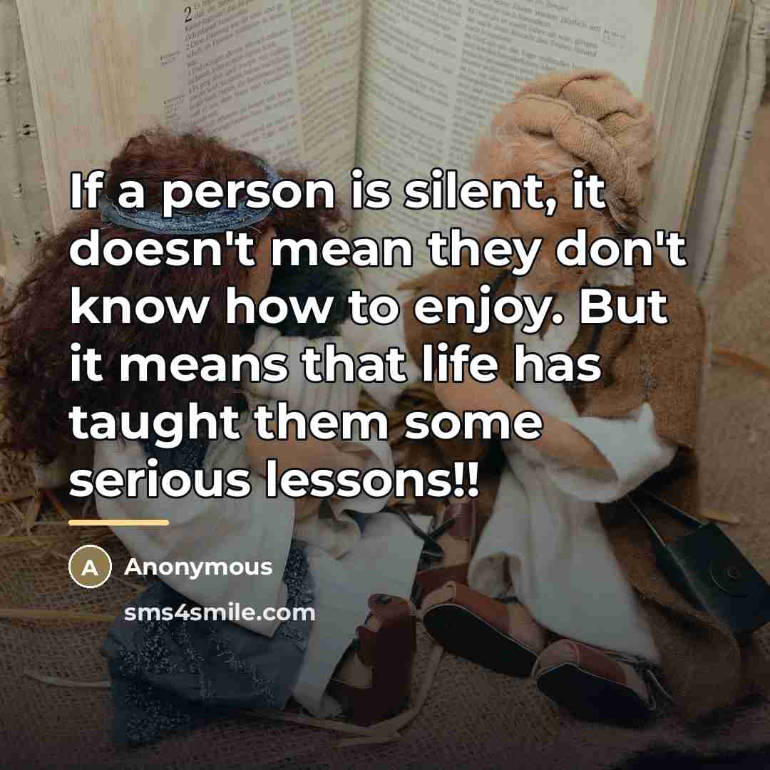 “If a person is silent, it doesn't mean they don't…” quote by Anonymous
