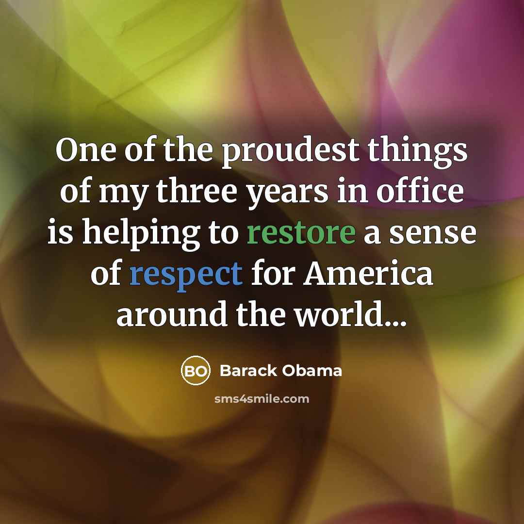 “One of the proudest things of my three years in…” quote by Barack Obama