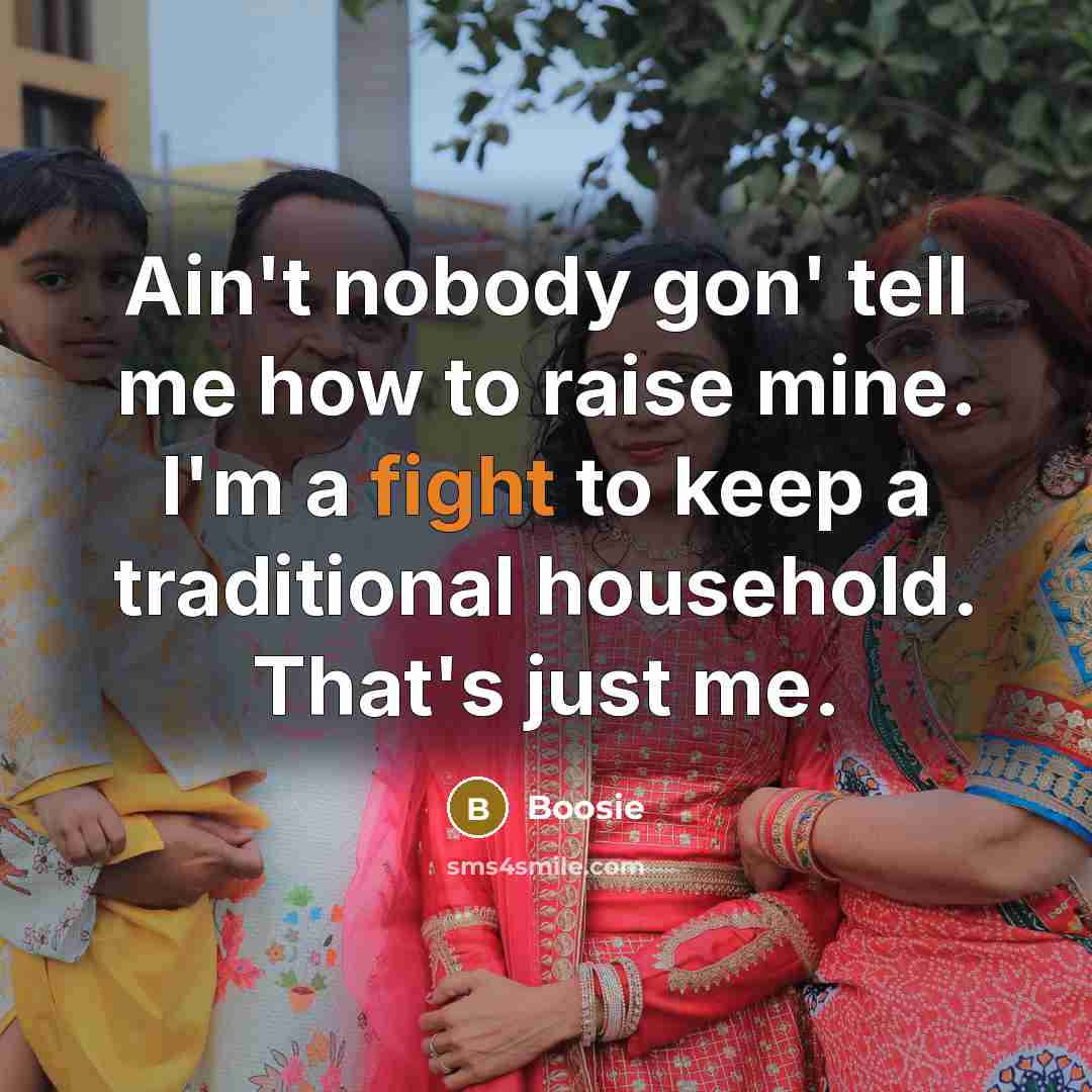“Ain't nobody gon' tell me how to raise mine. I'm…” quote by Boosie