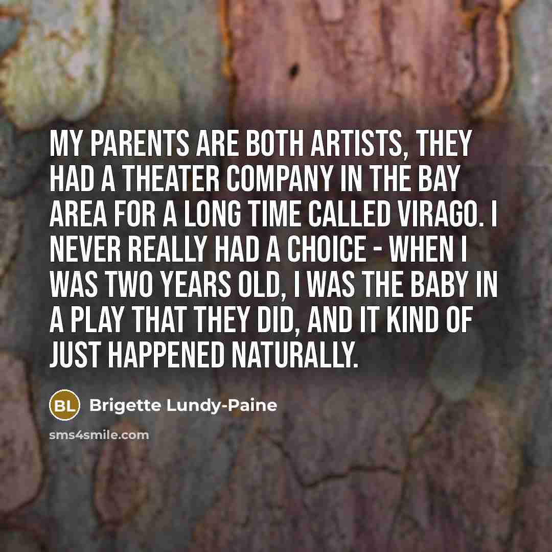 “My parents are both artists, they had a theater company…” quote by Brigette Lundy-Paine