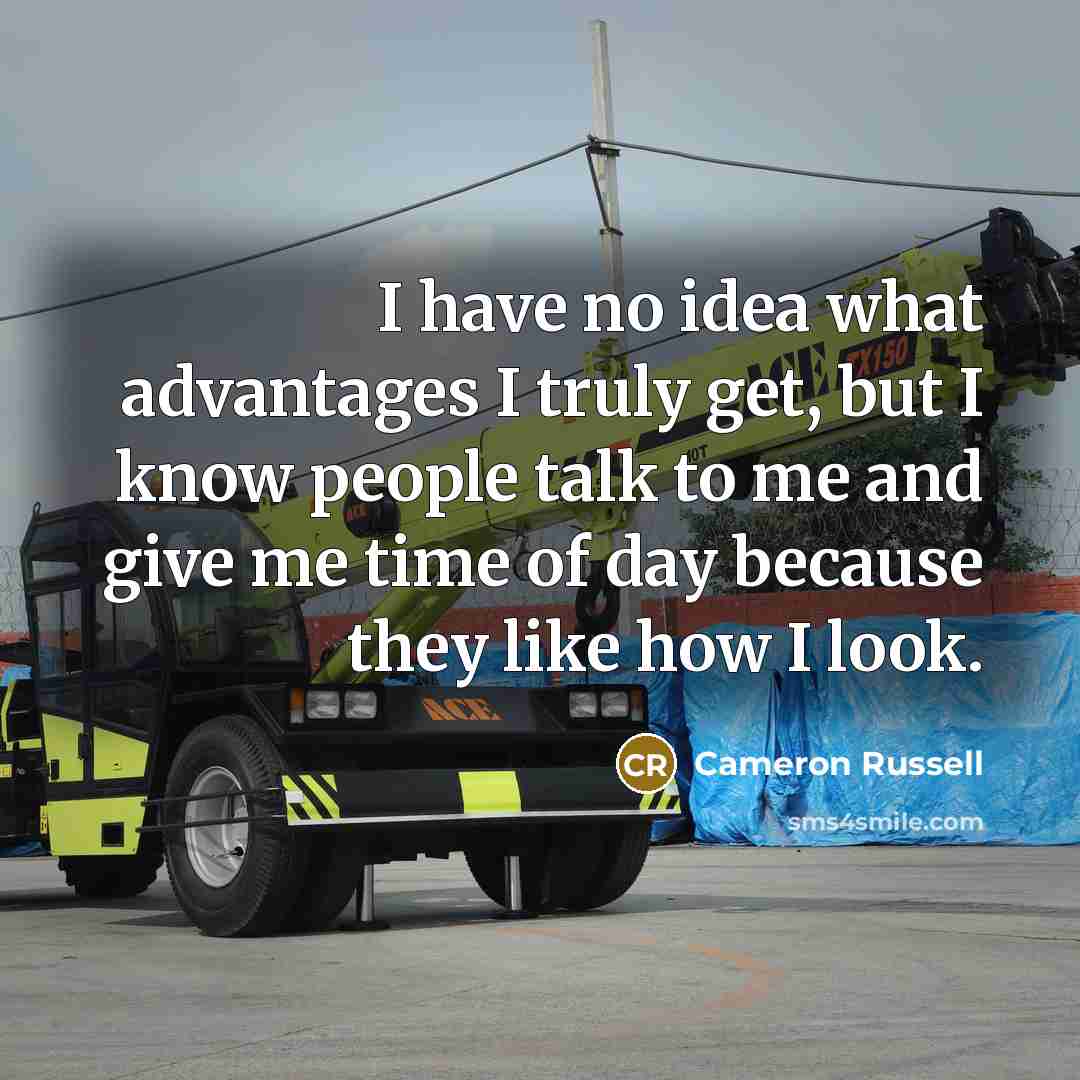 “I have no idea what advantages I truly get, but…” quote by Cameron Russell