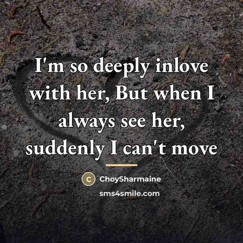 “I'm so deeply inlove with her, But when I always…” quote by ChoySharmaine