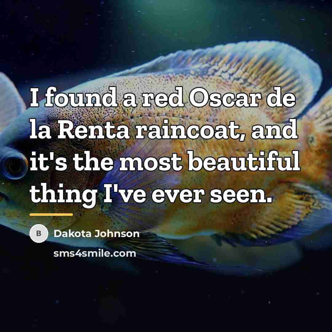 “I found a red Oscar de la Renta raincoat, and…” quote by Dakota Johnson