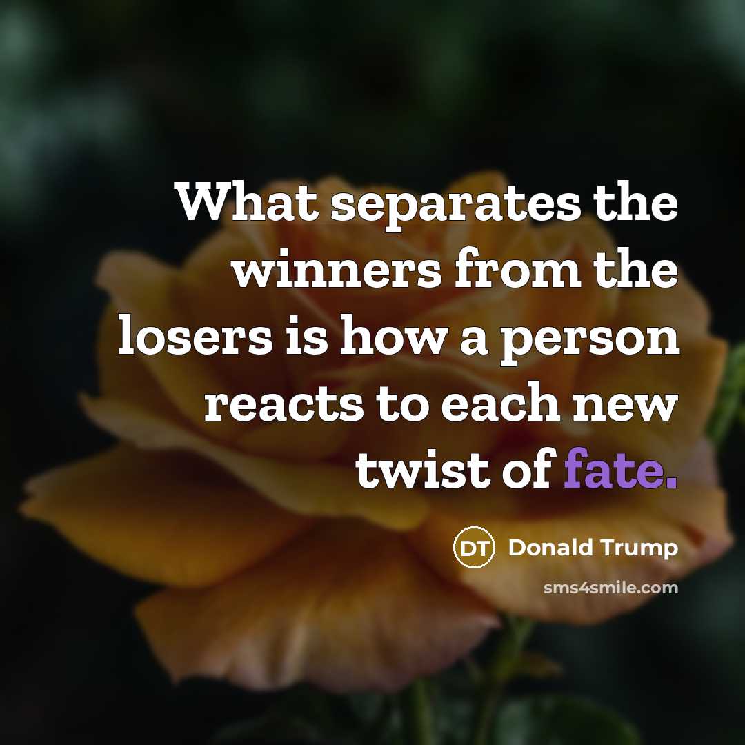 “What separates the winners from the losers is how a…” quote by Donald Trump