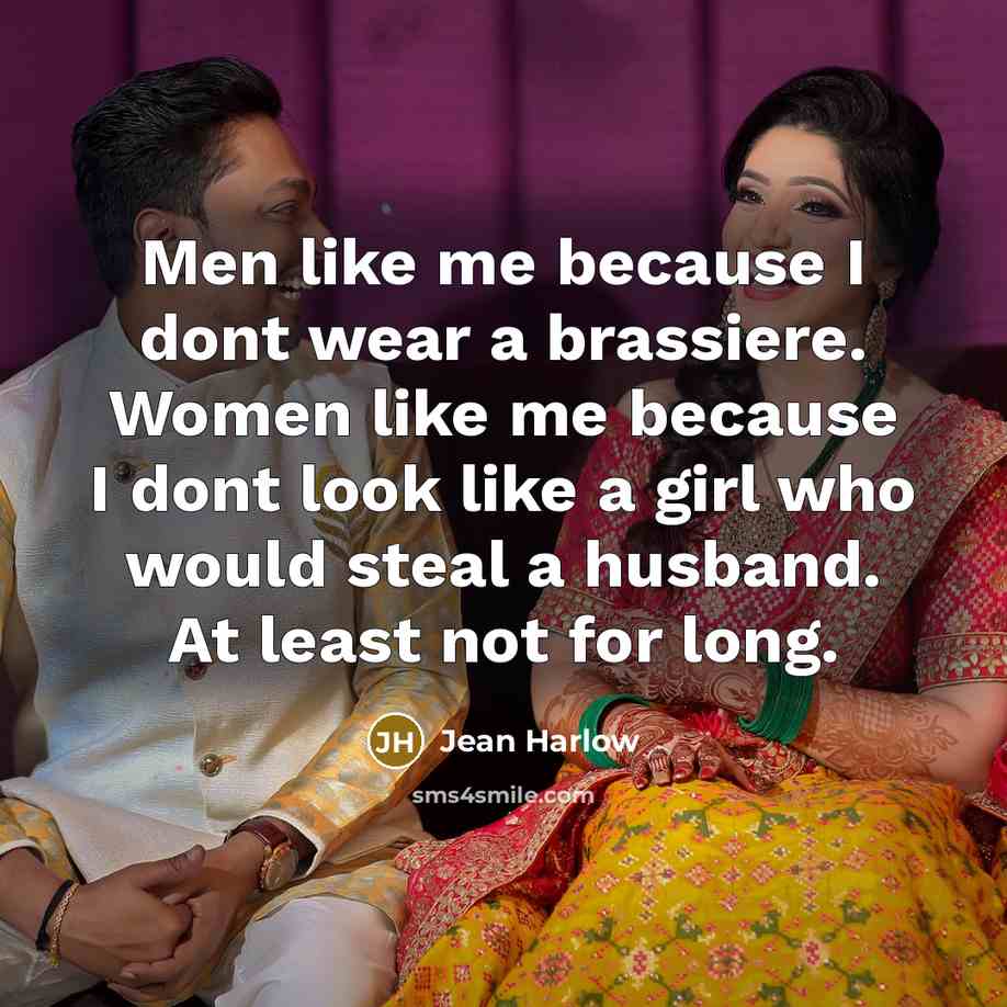 “Men like me because I dont wear a brassiere. Women…” quote by Jean Harlow