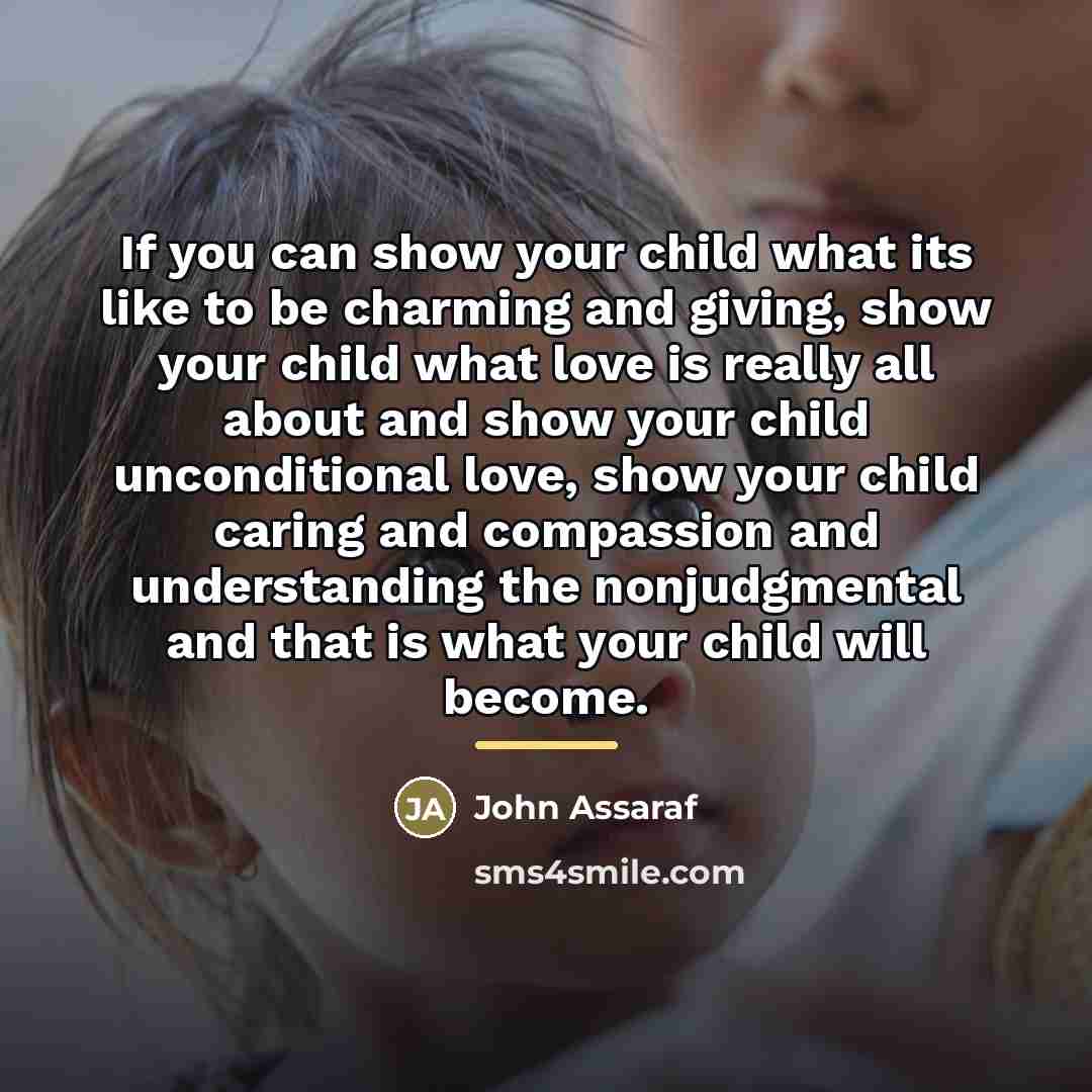 “If you can show your child what its like to…” quote by John Assaraf
