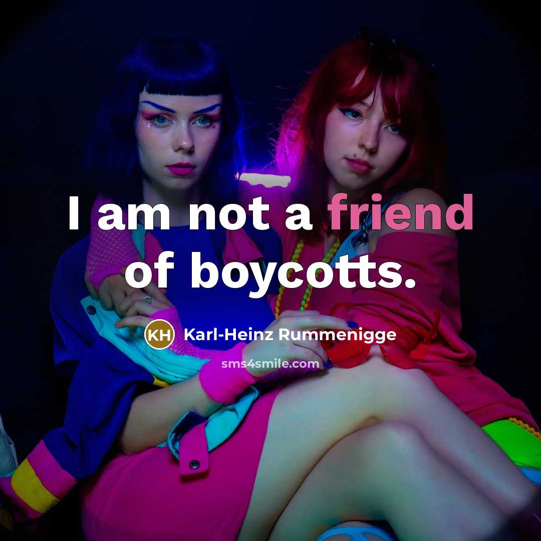 “I am not a friend of boycotts.…” quote by Karl-Heinz Rummenigge